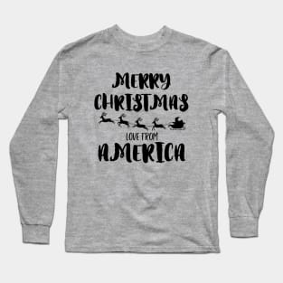 Merry Christmas, love from America Long Sleeve T-Shirt